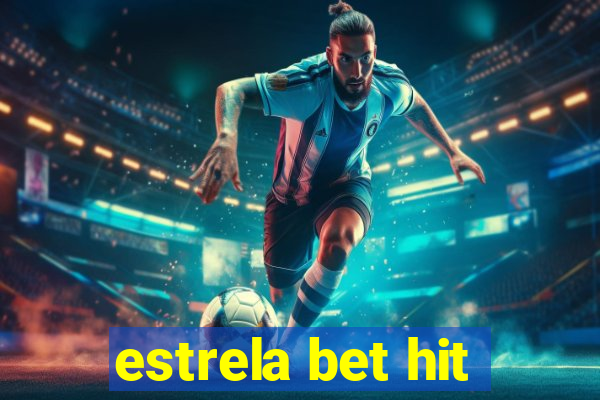 estrela bet hit