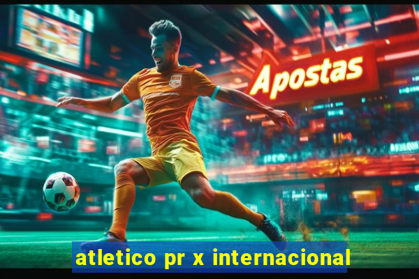 atletico pr x internacional