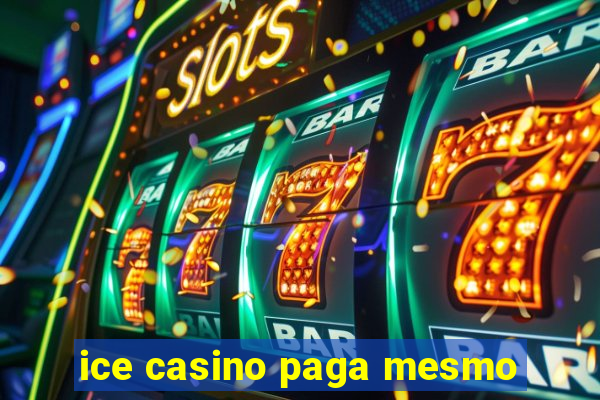 ice casino paga mesmo