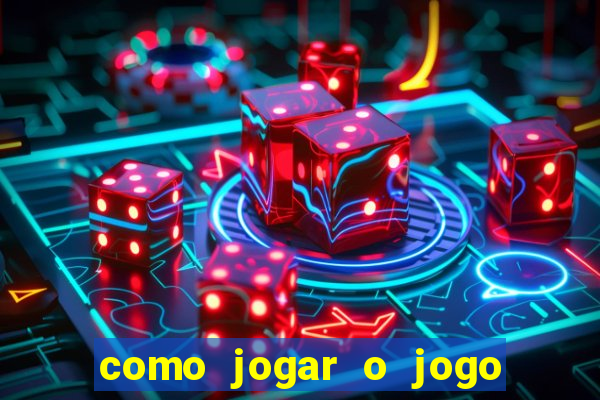 como jogar o jogo do tigrinho