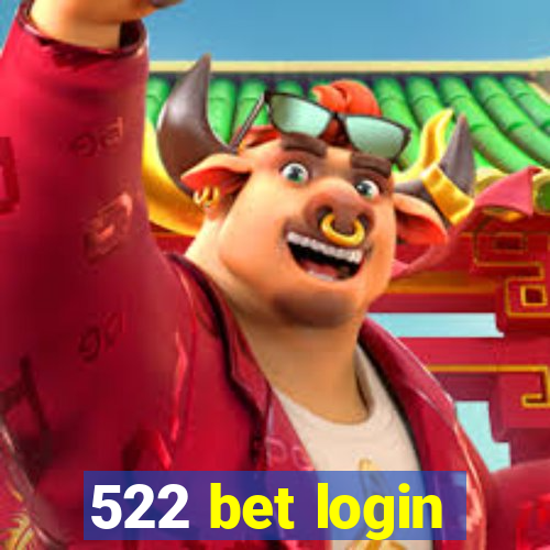 522 bet login