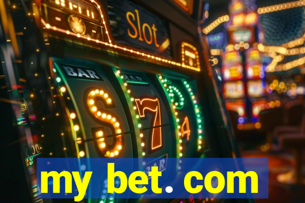 my bet. com