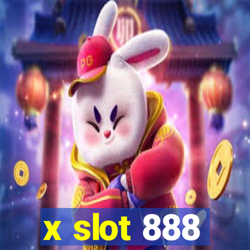 x slot 888