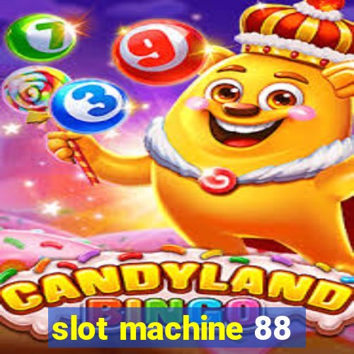 slot machine 88