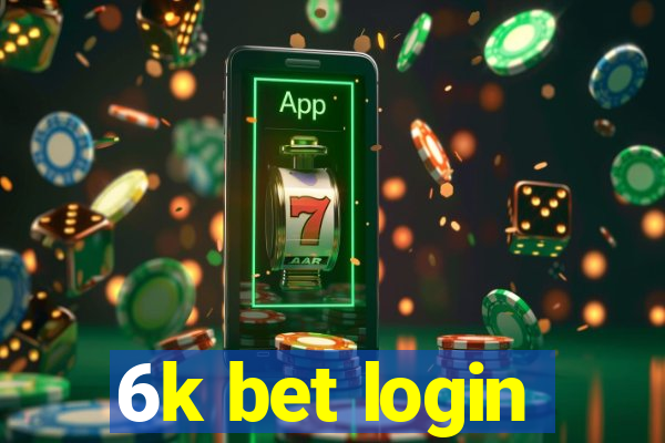 6k bet login