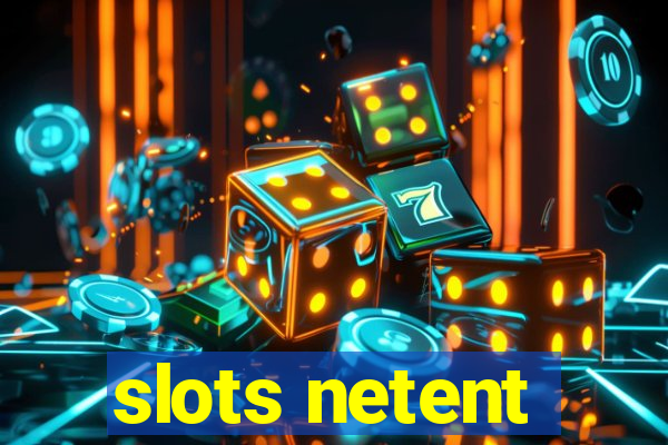 slots netent