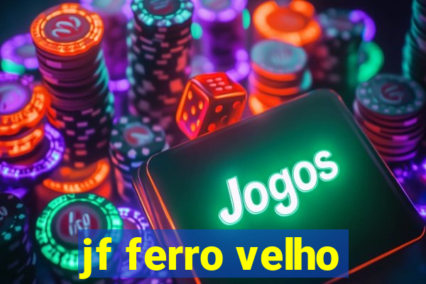 jf ferro velho