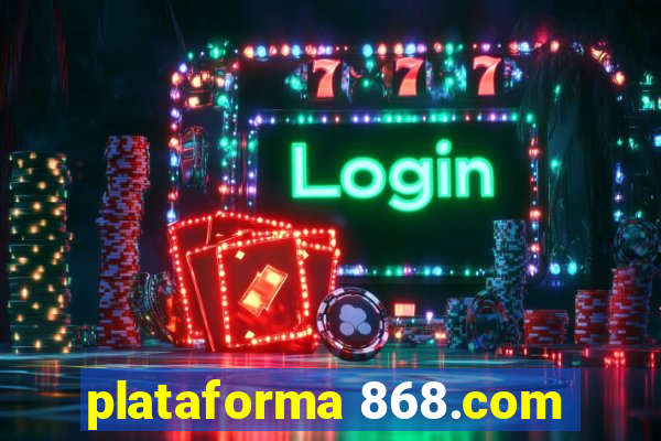 plataforma 868.com