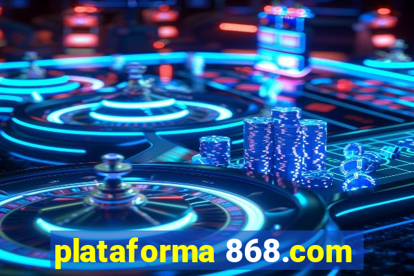 plataforma 868.com