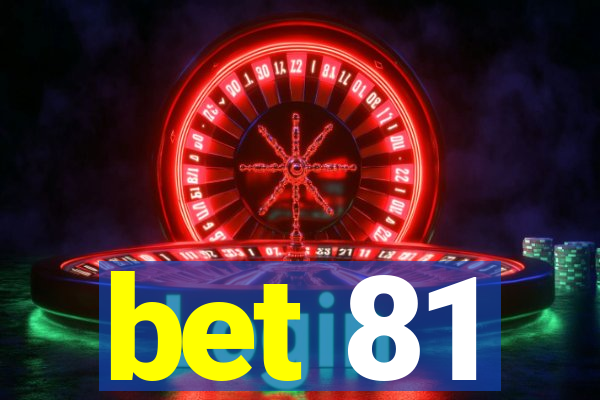 bet 81