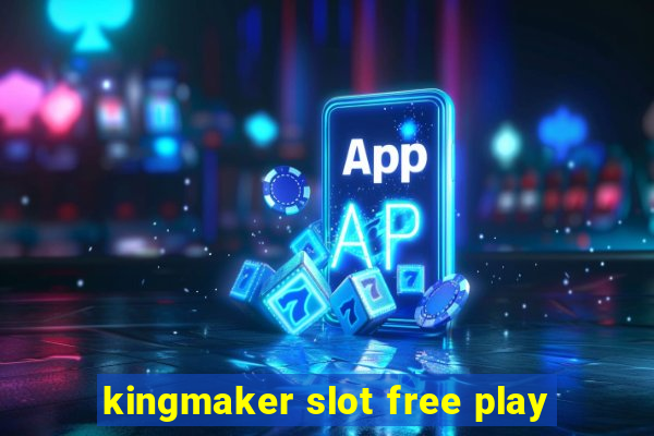 kingmaker slot free play