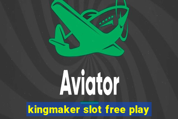 kingmaker slot free play