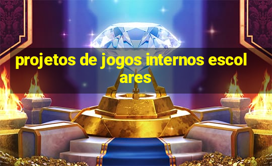 projetos de jogos internos escolares