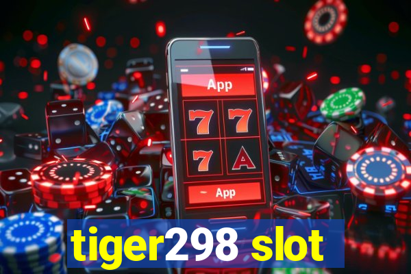 tiger298 slot