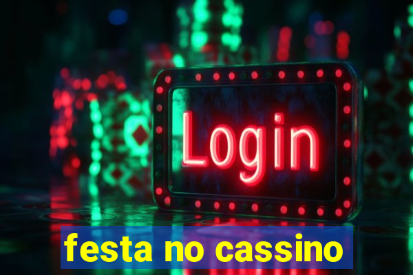 festa no cassino