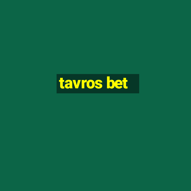 tavros bet