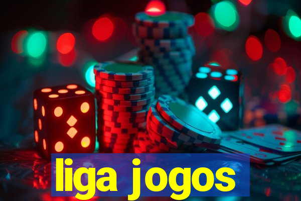 liga jogos