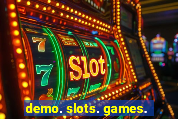 demo. slots. games.