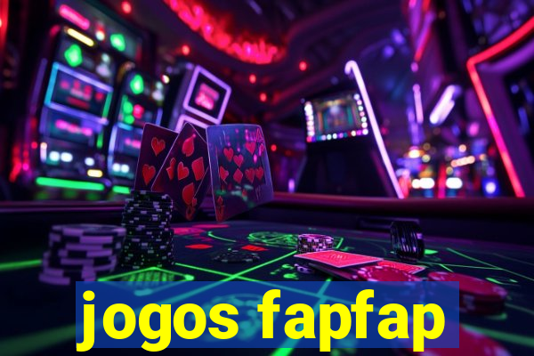 jogos fapfap