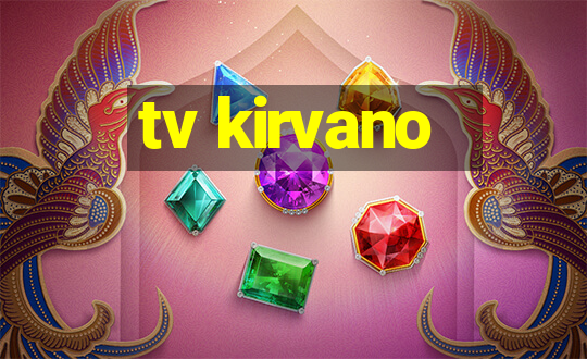 tv kirvano