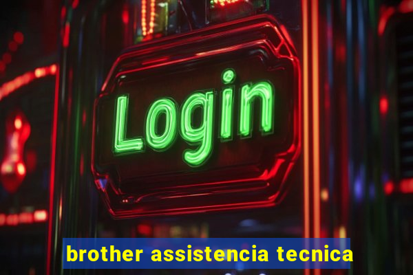 brother assistencia tecnica