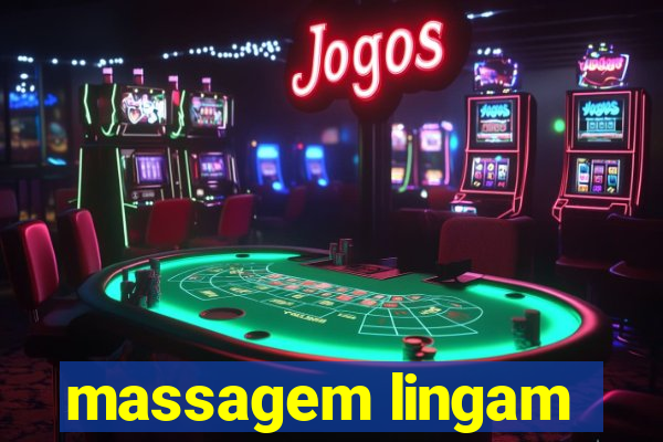 massagem lingam