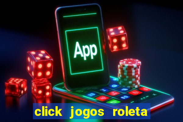 click jogos roleta do amor