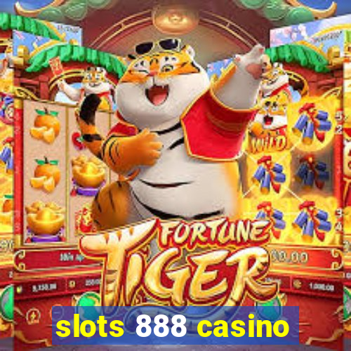 slots 888 casino