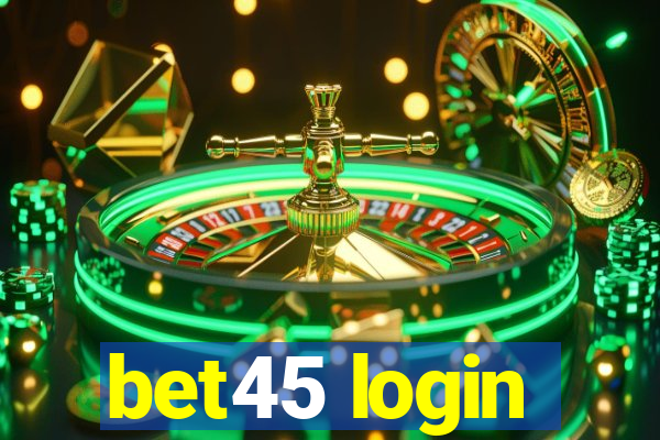 bet45 login