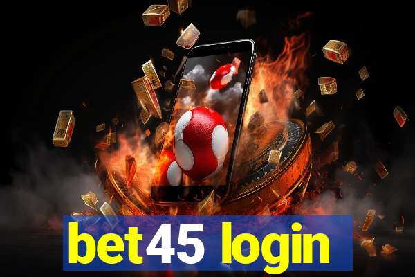 bet45 login