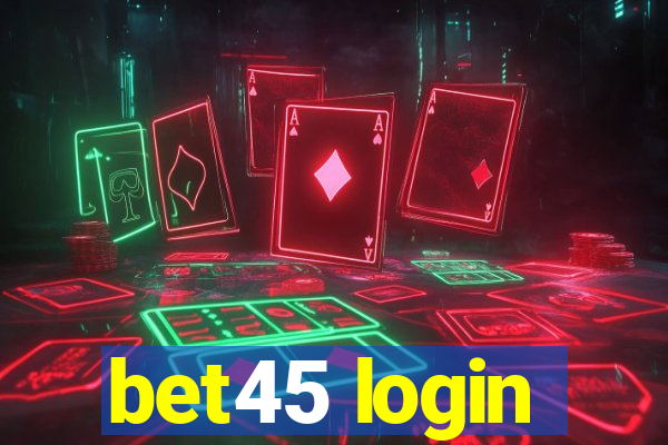 bet45 login