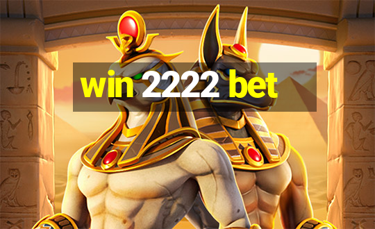 win 2222 bet