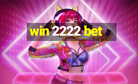 win 2222 bet