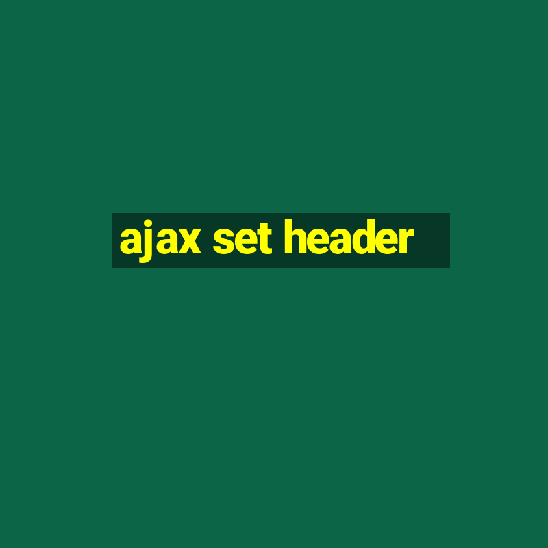 ajax set header