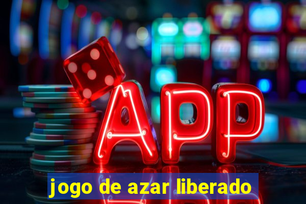 jogo de azar liberado