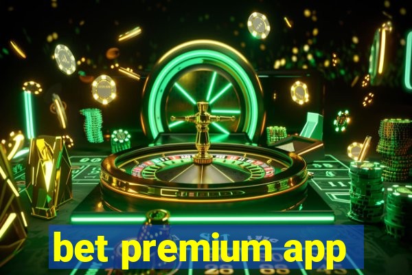 bet premium app