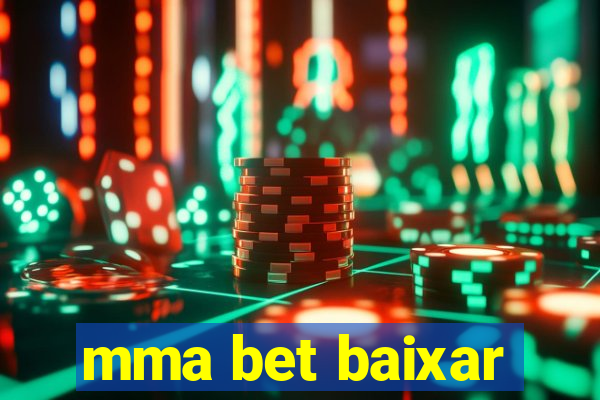 mma bet baixar