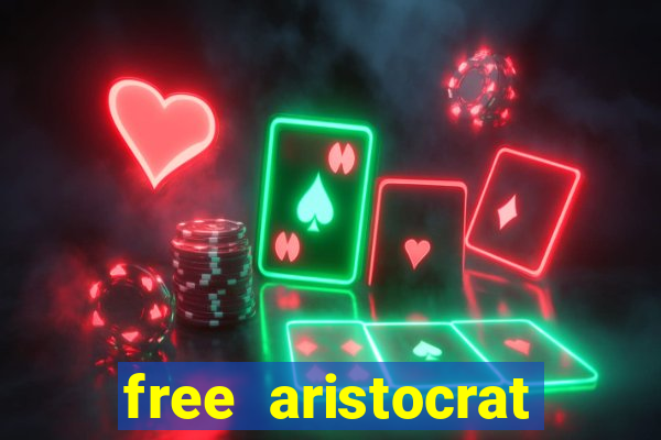 free aristocrat slot games