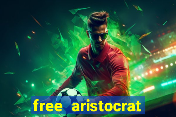 free aristocrat slot games