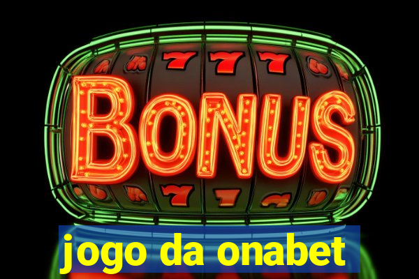 jogo da onabet