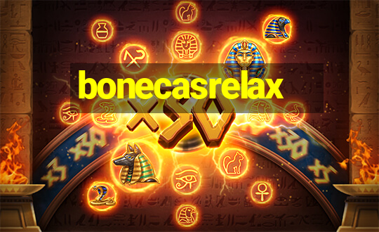 bonecasrelax