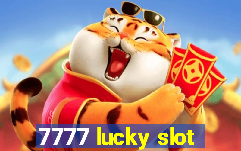 7777 lucky slot