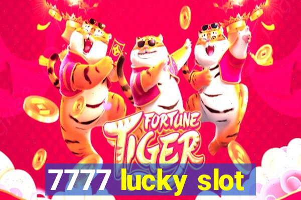 7777 lucky slot