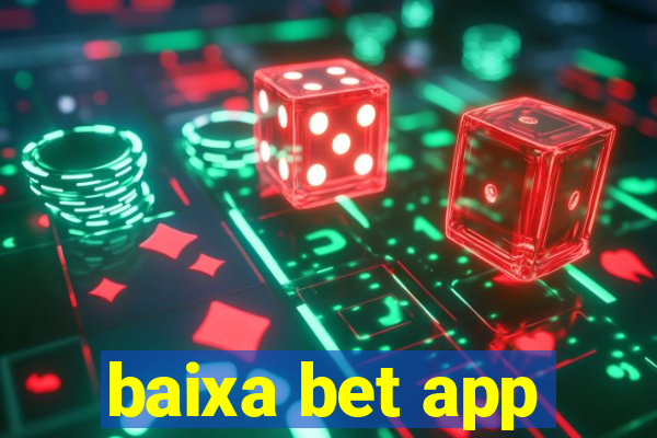 baixa bet app