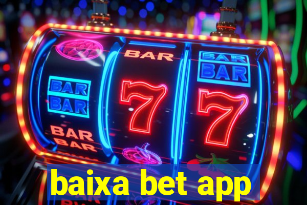 baixa bet app