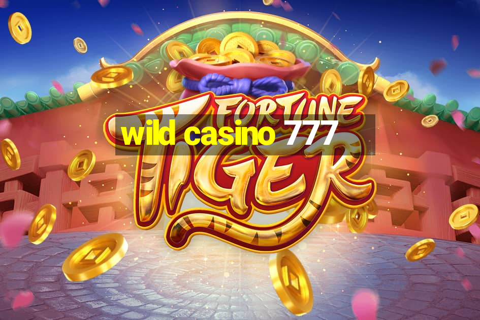 wild casino 777