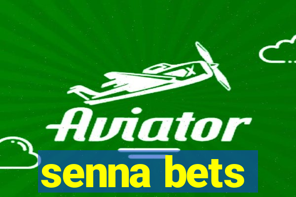 senna bets