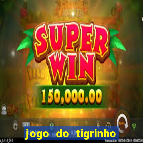 jogo do tigrinho com aposta mínima de r$ 1