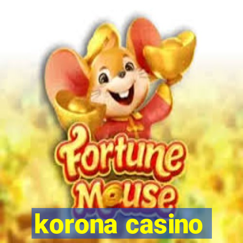 korona casino