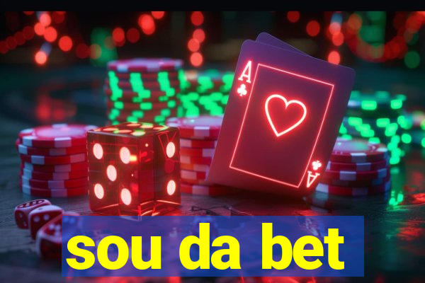 sou da bet